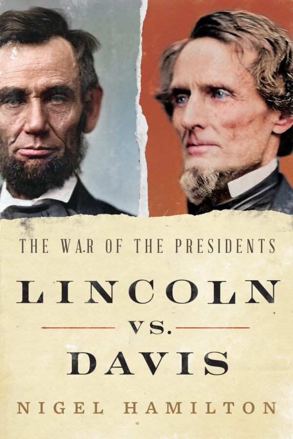 Lincoln vs. Davis - The War of the Presidents